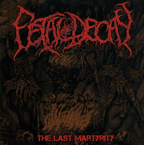 Fetal Decay : The Last Martyrity